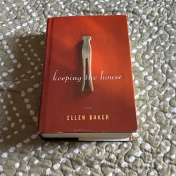 Keeping The House By Ellen Baker ( Large Print Edition Hardback Book)