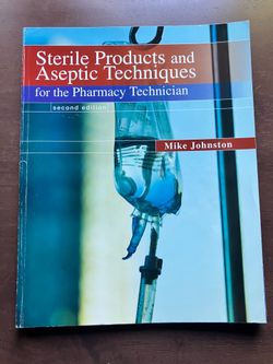 Sterile Products and Aseptic Techniques for the Pharmacy Technician by Johnston