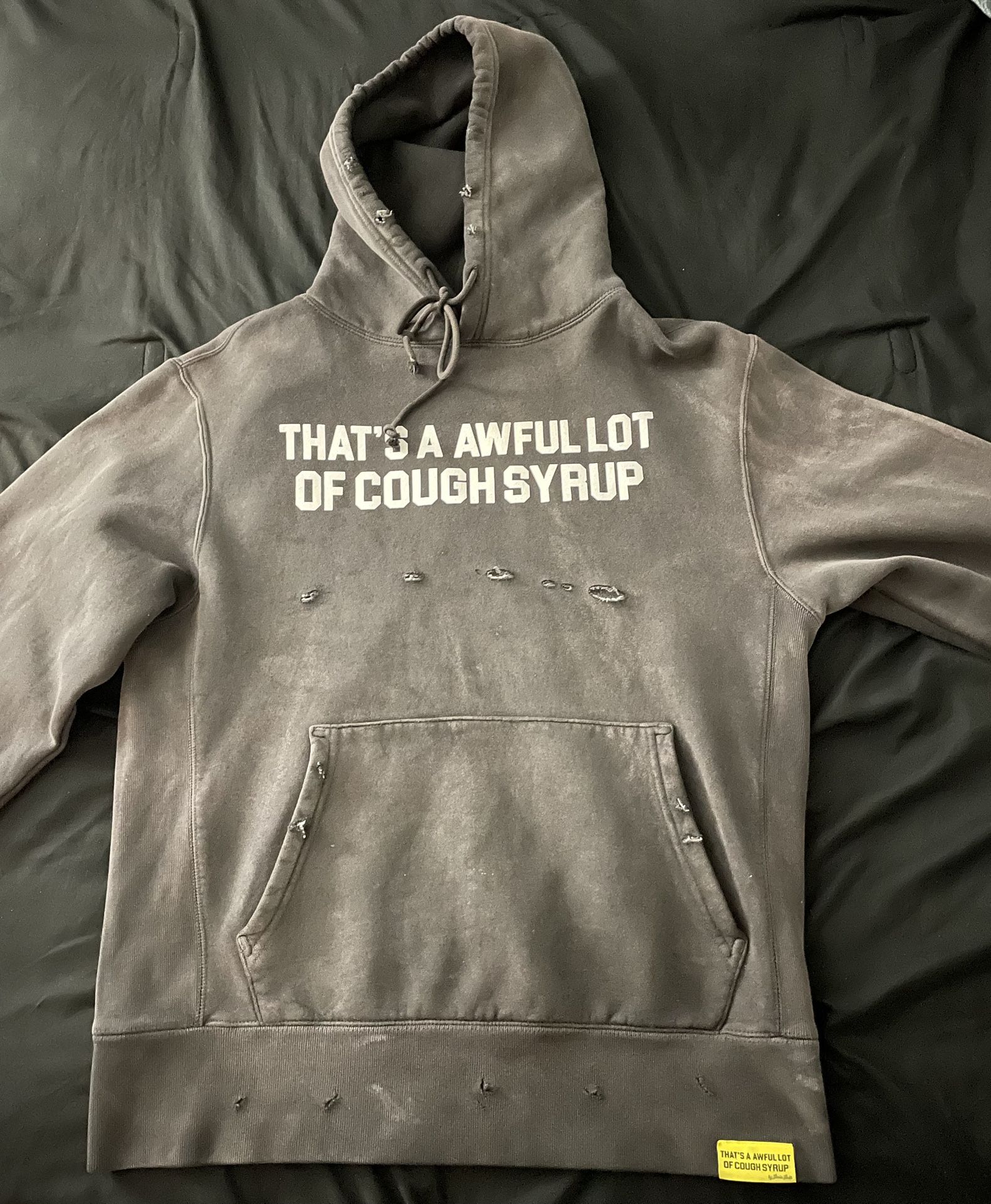 That’s Awful Lotta Cough Syrup Hoodie