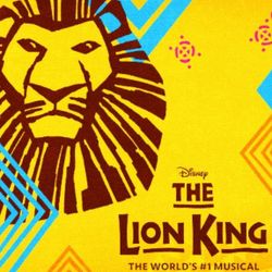 Lion King The Musical Tickets!!!