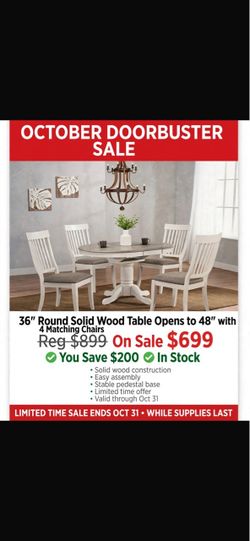 October door buster sale 36 round table opens to 48 (12 inches butterfly leaf) with 4 chairs Reg $899 on sale $699