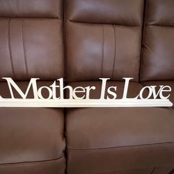 Mother Is Love Sign 