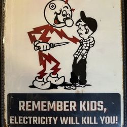 Electricity Will Kill You Metal Sign 