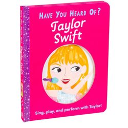Have You Heard Of Taylor Swift? Children’s Book