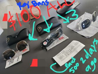 3 Ray Bans 100 All,3Paid 500 2 Days Ago 4 All 3 New 100 Cash Today