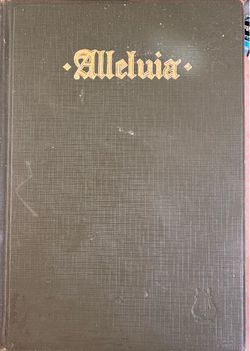 Vintage 1929 "Alleluia: A Hymnal" Antique Presbyterian Songbook