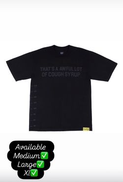 Awful lot of cough syrup shirt