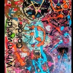 Original Abstract . When Worlds Collide