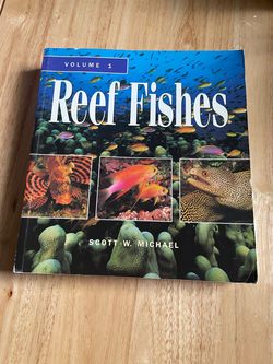 Reef Fishes Volume 1 by Scott W. Michael