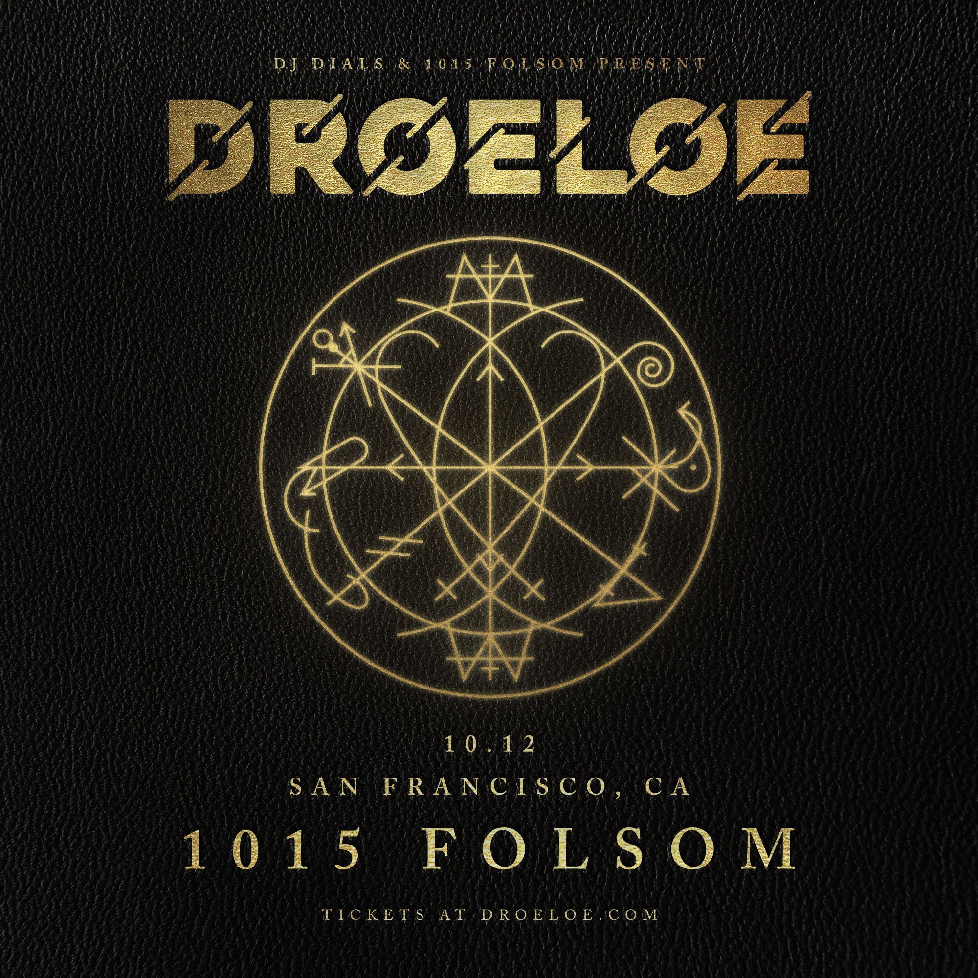 Droeloe Concert EDM Show Tix (2) For Oct 12th 1015 Folsom