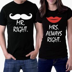 Matching Couple Shirts Set Mr Right Mrs Always Right for him and her T-Shirts Size (large)