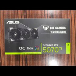 5070ti Asus Tuff Brand New In Box Sealed 1050$ OBO