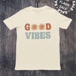 New good vibes, T-shirts