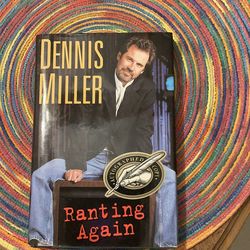 RANTING AGAIN   DENNIS MILLER