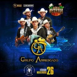 GRUPO ARRIESGADO NOV 26 
SUITE TICKETS $350 EACH 