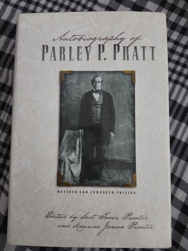 Parley P. Pratt's Autobiography: A Revised and Enhanced Edition in Mormon History and LDS Studies