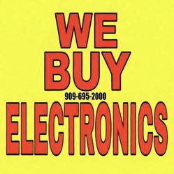 We buy all NEW electronics! (located in store) cash paid same day