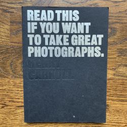 Read This If You Want To Take Great Photographs 