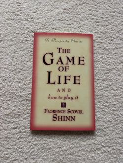 The Game of Life and How to Play It Florence Scovel Shinn