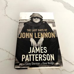 The Last Days of John Lennon - James Patterson (Hardcover)  Great Condition 