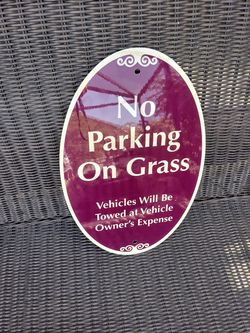 No Parking in the grass NICE Yard Sign