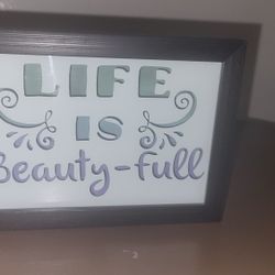 Simple Wall or Shelf Art Decor - "Life Is Beauty-full"