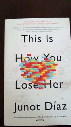 This is how you lose her by Junot Diaz