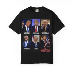 Donald Trump Days Of The Week Tshirt