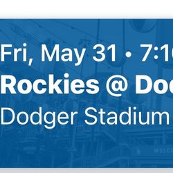 Dodgers V’s Rockies -Friday May 31st 7:10pm