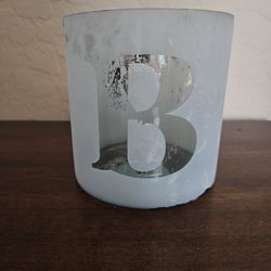 Candle Holder letter B on Brushed glass with murcury  glass inside  6x6 $5.00