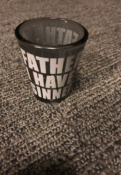Shot glass ( father, I have sinned )