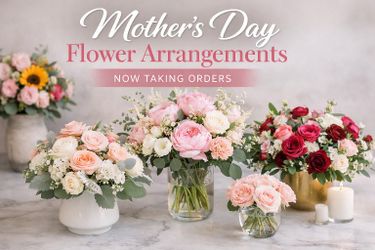 Mother’s Day Flowers – Custom Orders Now Open