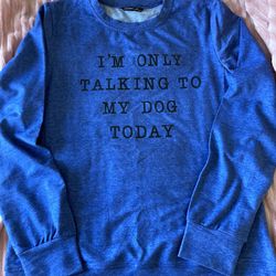 “I’m Only Talking To My Dog Today Long Sleeve Tee