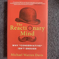 The Reactionary Mind By Michael Warren Davis