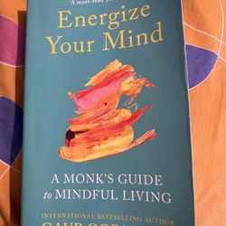  Energize Your Mind: A Monk's Guide to Mindful Living (Motivational Mental Health and Mindfulness Book for Less Anxiety and Stress)