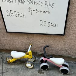 Baby Balance Bike $25 Each