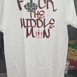 F**K THE MIDDLE MAN GRAPHIC  TEES