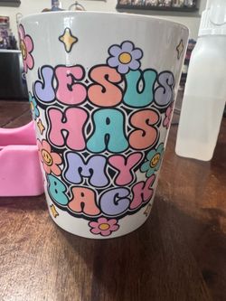 Jesus has my back cup