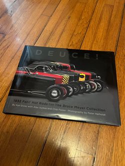 SIGNED Deuce! 1932 Ford Hot Rods Bruce Meyer Collection Hardcover Book