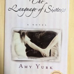 The Language of Sisters a novel by Amy Yurk