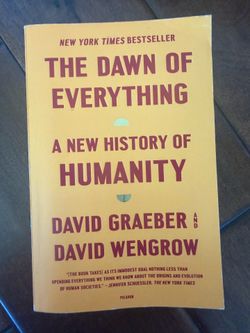 The Dawn of Everything by David Graeber & David Wengrow