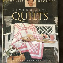Phyllis George “Living With Quilts” Hard Cover Preowned 