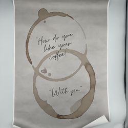 “How Do You Like Your Coffee - With You” Poster Canvas Wall Art