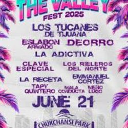 2 Tickeys For Valley Fest At Chuckchansi 