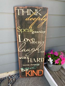 Home Decor Sign Wall Art “Think Deeply Speak Gently Love Much Laugh a Lot Work Hard Give Freely and Be Kind”