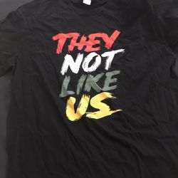 T-shirt  They Not like us 