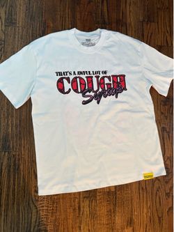 Thats a Awful Lot Of Cough Syrup White Tee
