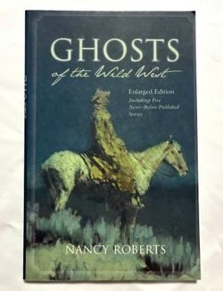 SC book Ghosts of the Wild West by Nancy Roberts 17 scary stories 2008