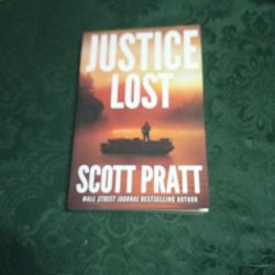 Justice Lost By Scott Pratt