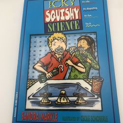 Sandra Markle Icky, squishy science